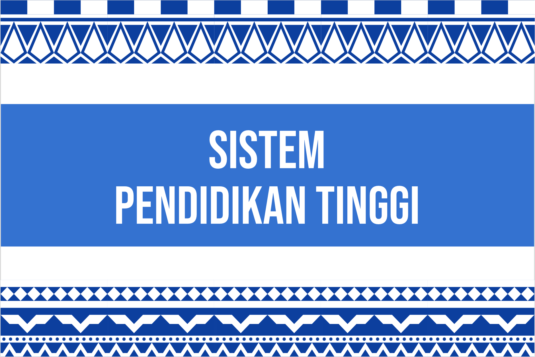 Materi II: Sistem Pendidikan Tinggi di Indonesia